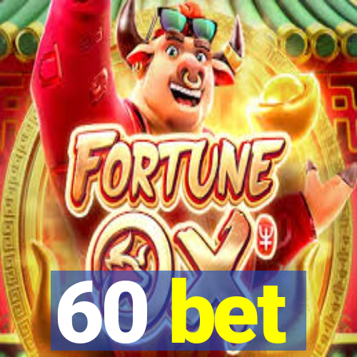 60 bet